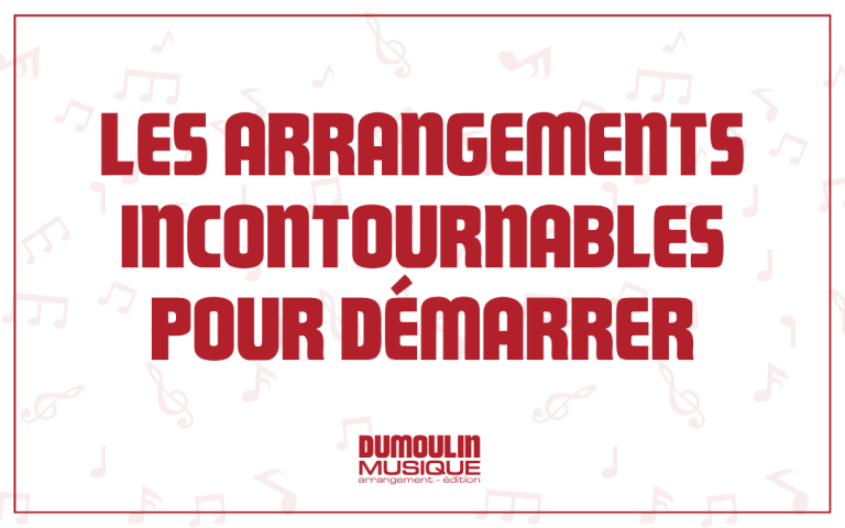 5 arrangements incontournables pour démarrer avec votre orchestre d'harmonie