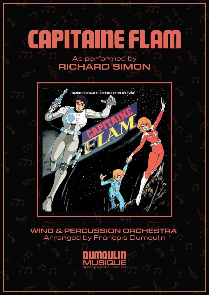 Partition Capitain flam générique - Arrangement pour orchestre d'harmonie, fanfare, banda, concert band, blasorchester et flex band par Dumoulin Musique