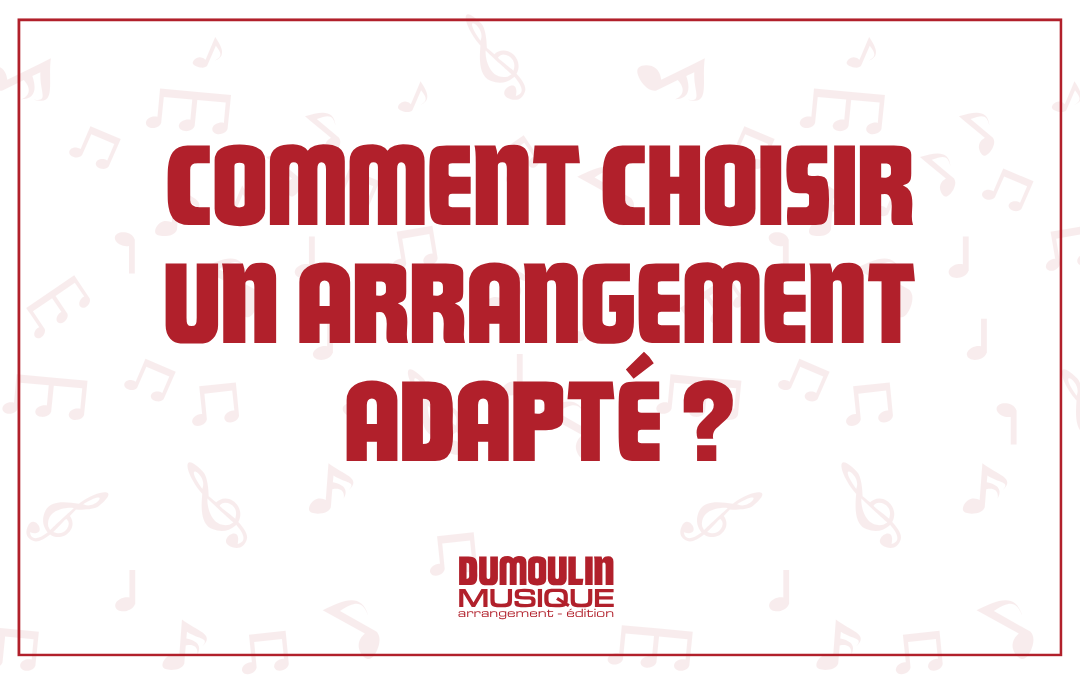 Comment choisir un arrangement adapté à son orchestre amateur ?