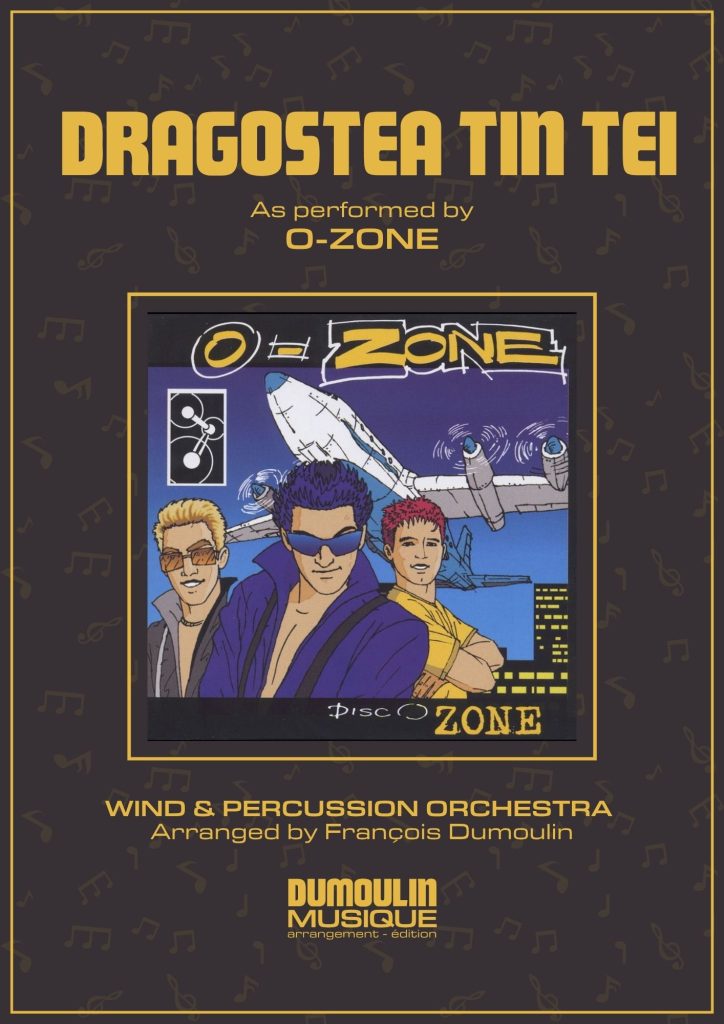 Partition Dragostea din tei de O-zone - Arrangement pour orchestre d'harmonie, fanfare, banda, concert band, blasorchester et flex band par Dumoulin Musique