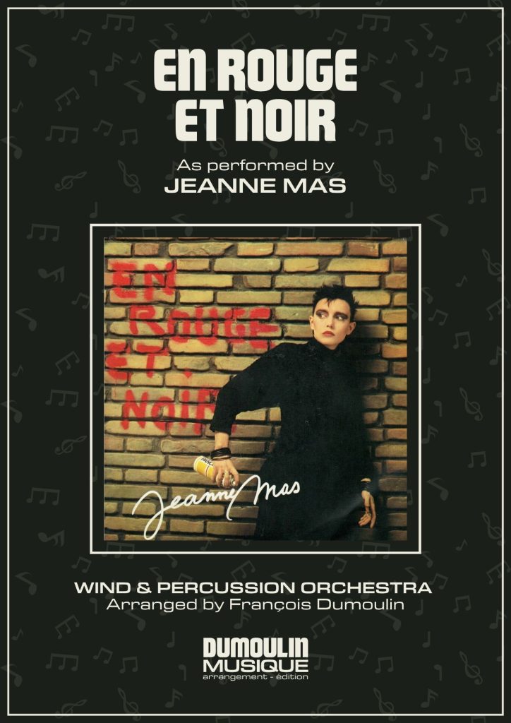 Partition En rouge et noir de Jeanne Mas - Arrangement pour orchestre d'harmonie, fanfare, banda, concert band, blasorchester et flex band par Dumoulin Musique