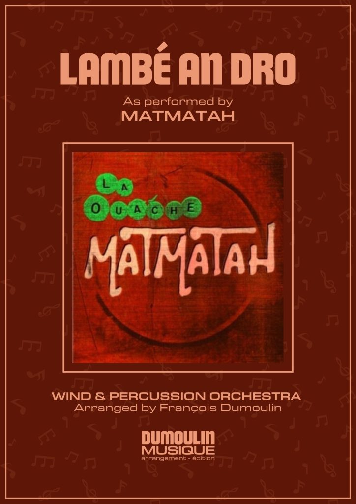 Partition Lambé an dro de Matmatah - Arrangement pour orchestre d'harmonie, fanfare, banda, concert band, blasorchester et flex band par Dumoulin Musique