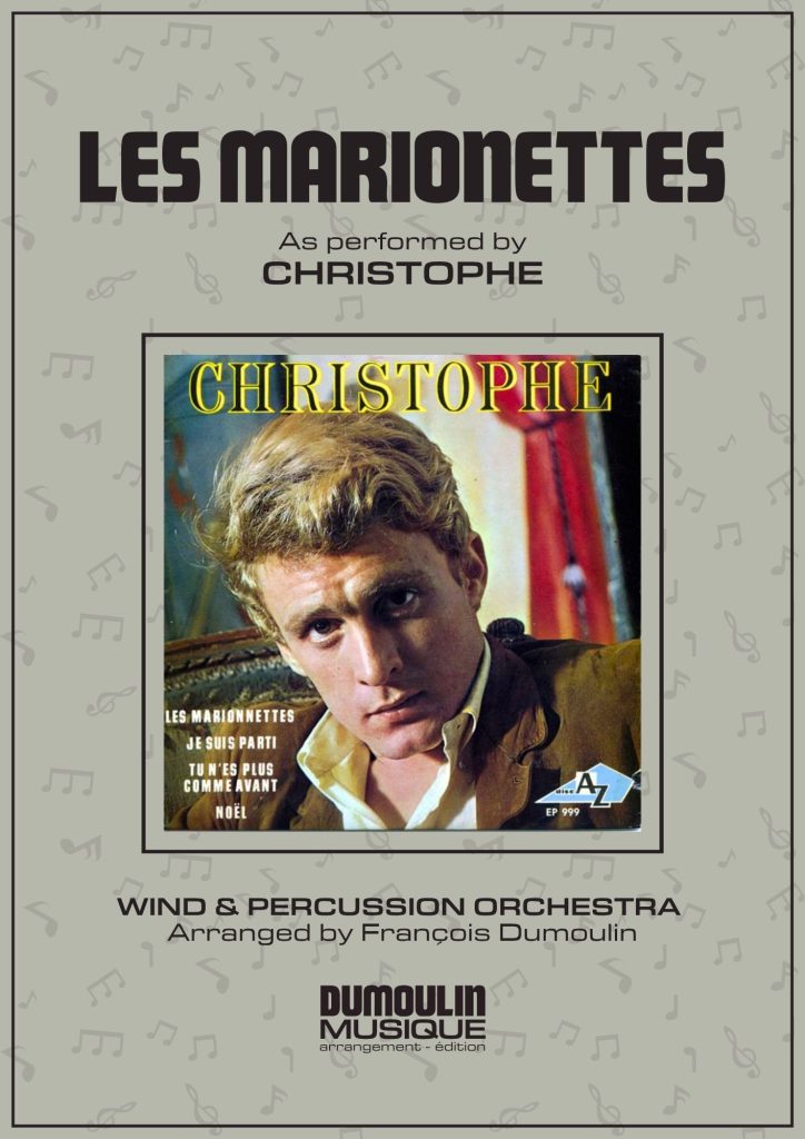 Partition Les marionnettes de Christophe - Arrangement pour orchestre d'harmonie, fanfare, banda, concert band, blasorchester et flex band par Dumoulin Musique