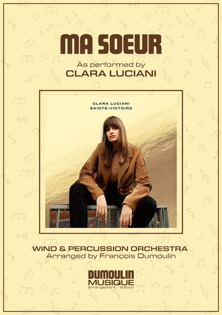 Partition Ma soeur de Clara Luciani - Arrangement pour orchestre d'harmonie, fanfare, banda, concert band, blasorchester et flex band par Dumoulin Musique