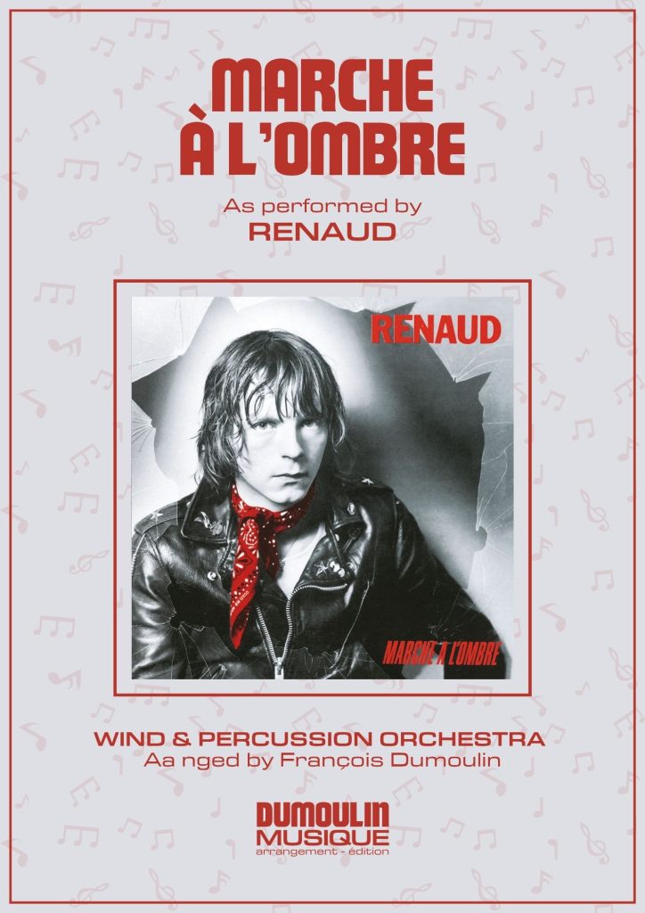 Partition Marche à l'ombre de Renaud - Arrangement pour orchestre d'harmonie, fanfare, banda, concert band, blasorchester et flex band par Dumoulin Musique