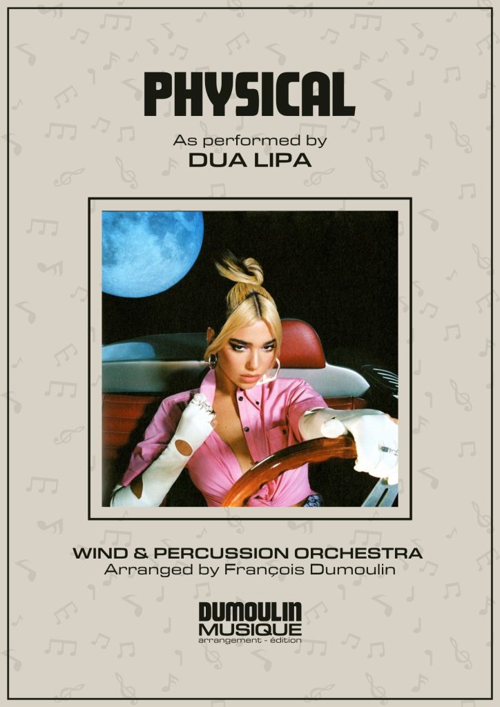 Partition Physical de Dua Lila - Arrangement pour orchestre d'harmonie, fanfare, banda, concert band, blasorchester et flex band par Dumoulin Musique
