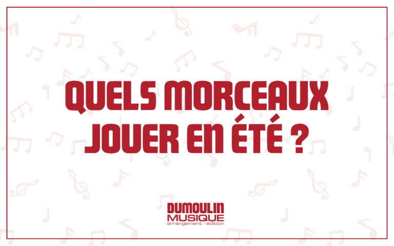 Quels morceaux jouer en concert d'été avec son orchestre à vent ?