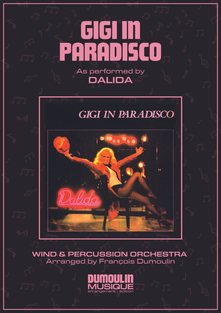 Partition Gigi in paradisco de Dalida - Arrangement pour orchestre d'harmonie, fanfare, banda, concert band, blasorchester et flex band par Dumoulin Musique