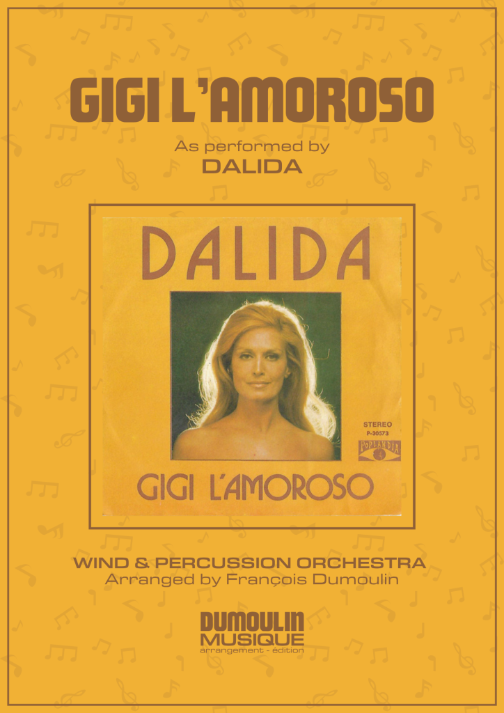 Partition Gigi l'amoroso de Dalida - Arrangement pour orchestre d'harmonie, fanfare, banda, concert band, blasorchester et flex band par Dumoulin Musique