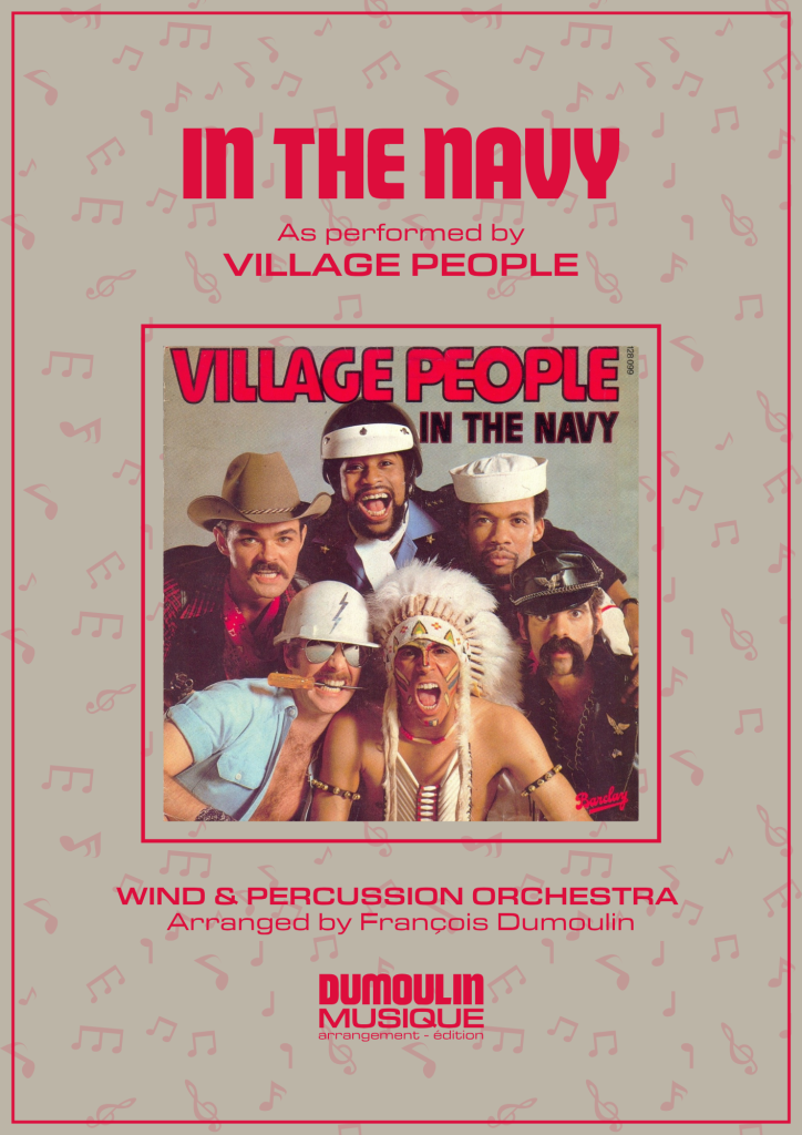Partition In the Navy de Village people- Arrangement pour orchestre d'harmonie, fanfare, banda, concert band, blasorchester et flex band par Dumoulin Musique