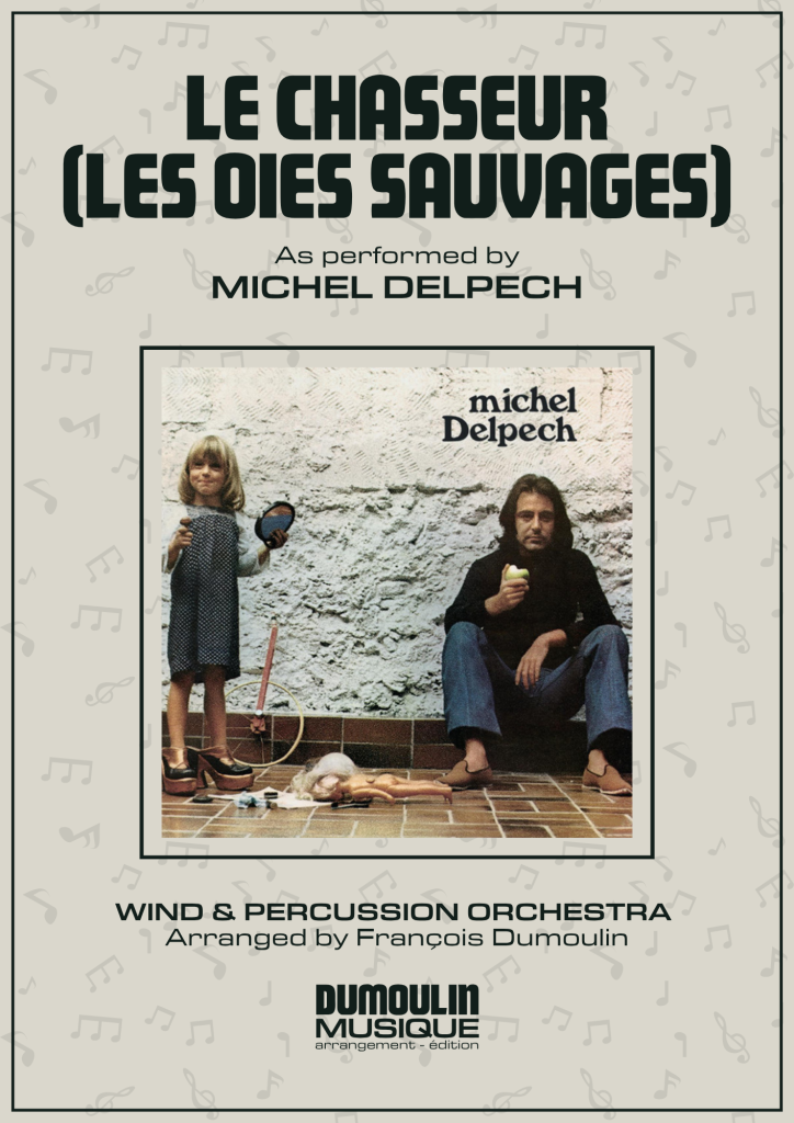 Partition Le chasseur les oies sauvages de Michel Delpch - Arrangement pour orchestre d'harmonie, fanfare, banda, concert band, blasorchester et flex band par Dumoulin Musique