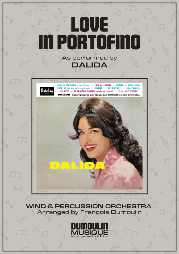 Partition Love in Portofino de Dalida - Arrangement pour orchestre d'harmonie, fanfare, banda, concert band, blasorchester et flex band par Dumoulin Musique