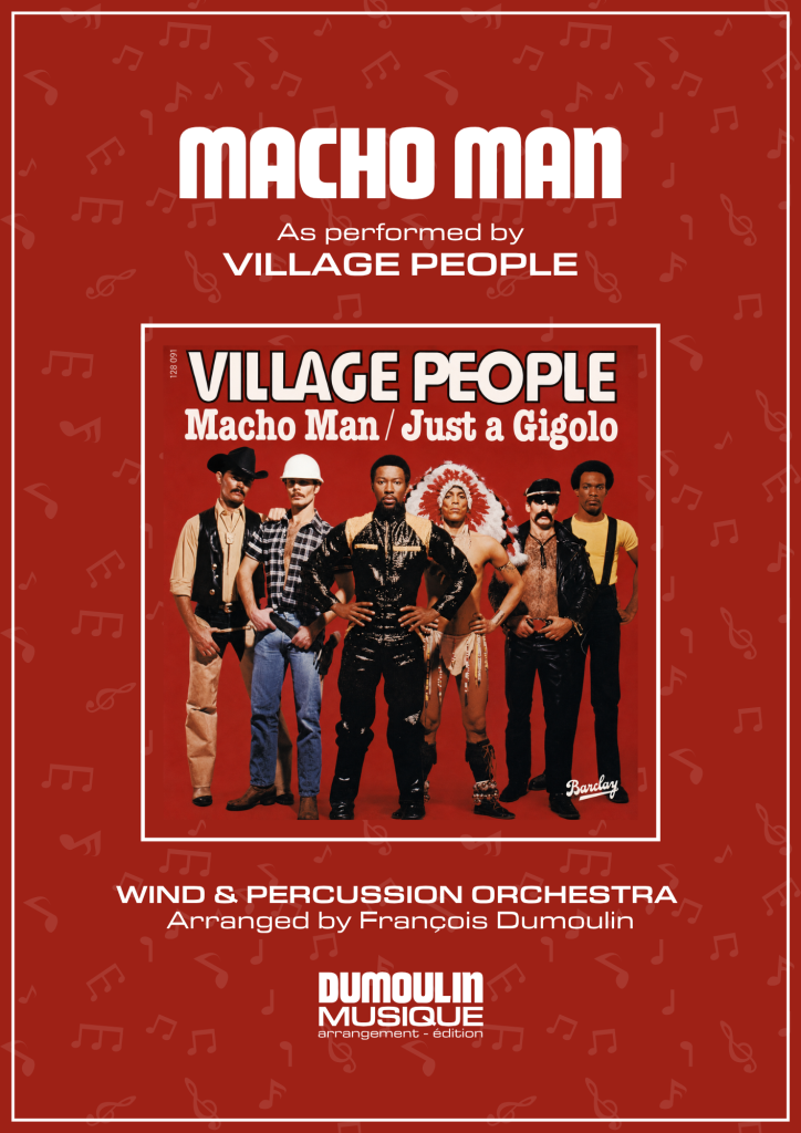 Partition Macho man de Village people - Arrangement pour orchestre d'harmonie, fanfare, banda, concert band, blasorchester et flex band par Dumoulin Musique