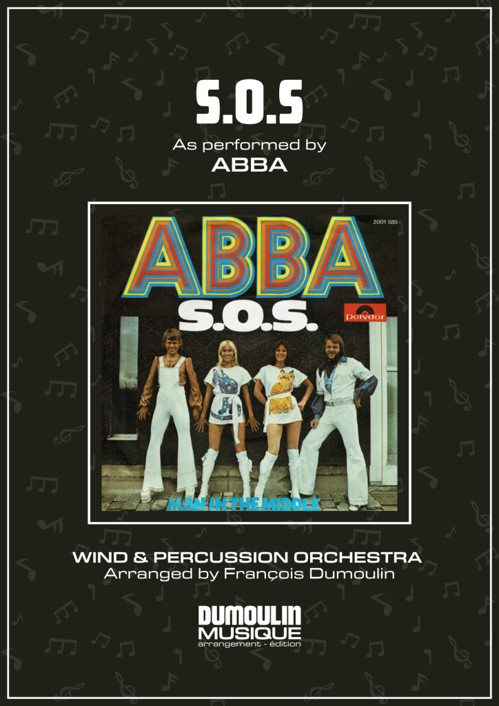 Partition SOS de Abba - Arrangement pour orchestre d'harmonie, fanfare, banda, concert band, blasorchester et flex band par Dumoulin Musique