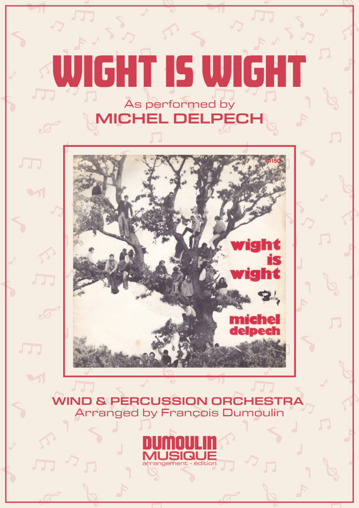Partition WightDelpech - Arrangement pour orchestre d'harmonie, fanfare, banda, concert band, blasorchester et flex band par Dumoulin Musique